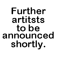 More artists to be announced