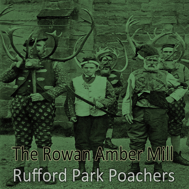 Rufford Park Poachers by The Rowan Amber Mill