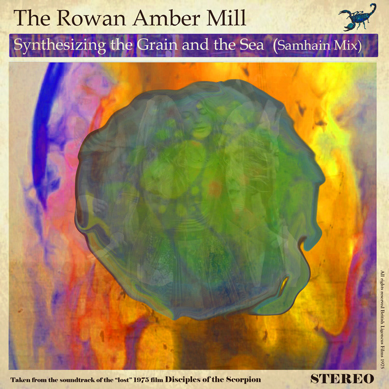 Synthesizing the Grain and the Sea (Samhain Mix) by The Rowan Amber Mill