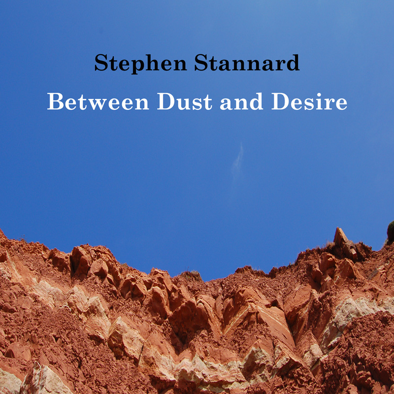 Stephen Stannard Between Dust and Desire