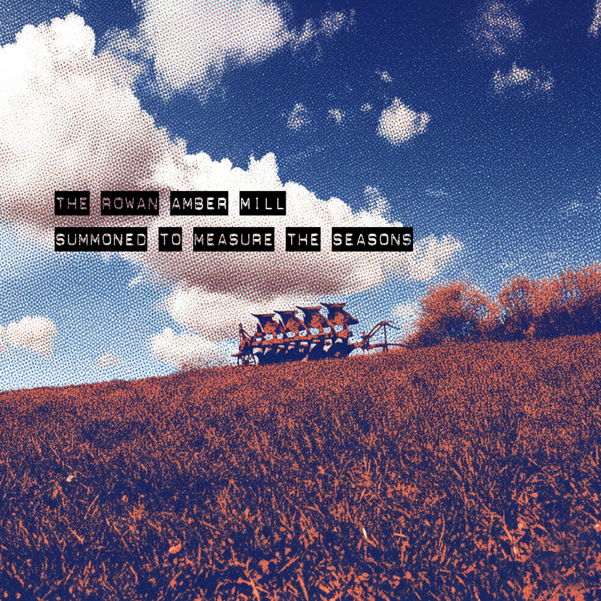 Summoned to Measure the Seasons  by The Rowan Amber Mill album cover